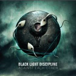 Black Light Discipline : Against Each Other